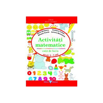 ACTIVITĂŢI MATEMATICE 3-5 ANI