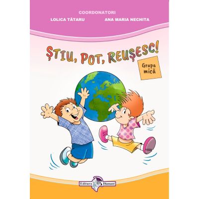 ŞTIU, POT, REUŞESC! GRUPA MICĂ